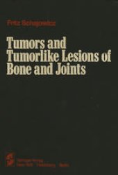 book Tumors and Tumorlike Lesions of Bone and Joints