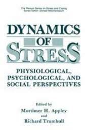 book Dynamics of Stress: Physiological, Psychological and Social Perspectives