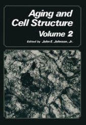 book Aging and Cell Structure: Volume 2