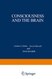 book Consciousness and the Brain: A Scientific and Philosophical Inquiry