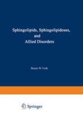 book Sphingolipids, Sphingolipidoses and Allied Disorders: Proceedings of the Symposium on Sphingolipidoses and Allied Disorders held in Brooklyn, New York, October 25–27, 1971