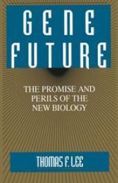 book Gene Future: The Promise and Perils of the New Biology