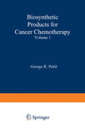 book Biosynthetic Products for Cancer Chemotherapy: Volume 1