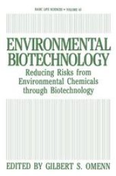 book Environmental Biotechnology: Reducing Risks from Environmental Chemicals through Biotechnology