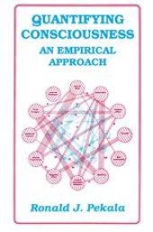 book Quantifying Consciousness: An Empirical Approach