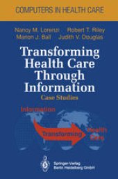 book Transforming Health Care Through Information: Case Studies