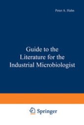 book Guide to the Literature for the Industrial Microbiologist