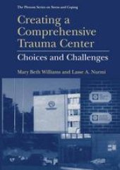 book Creating a Comprehensive Trauma Center: Choices and Challenges