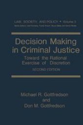 book Decision Making in Criminal Justice: Toward the Rational Exercise of Discretion