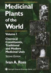 book Medicinal Plants of the World: Volume 1 Chemical Constituents, Traditional and Modern Medicinal Uses