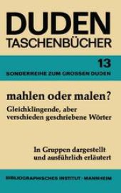 book Duden-Taschenbücher: Band 13: Duden, mahlen oder malen?