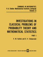 book Investigations in Classical Problems of Probability Theory and Mathematical Statistics: Part I