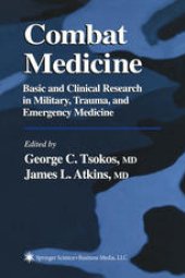 book Combat Medicine: Basic and Clinical Research in Military, Trauma, and Emergency Medicine