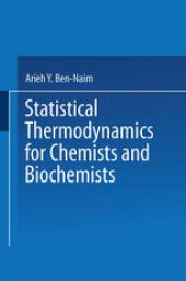 book Statistical Thermodynamics for Chemists and Biochemists