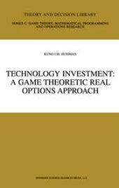 book Technology Investment: A Game Theoretic Real Options Approach