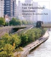 book Michael Van Valkenburgh Associates: Allegheny Riverfront Park