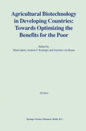 book Agricultural Biotechnology in Developing Countries: Towards Optimizing the Benefits for the Poor