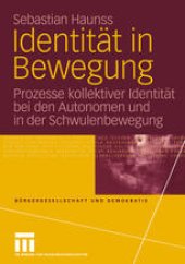 book Identität in Bewegung: Prozesse kollektiver Identität bei den Autonomen und in der Schwulenbewegung