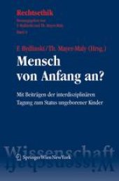 book Mensch von Anfang an?: Mit Beiträgen der interdisziplinären Tagung zum Status ungeborener Kinder