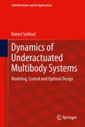 book Dynamics of Underactuated Multibody Systems: Modeling, Control and Optimal Design