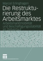 book Die Restrukturierung des Arbeitsmarktes: Arbeitsmarktmobilität und Beschäftigungsstabilität im Zeitverlauf