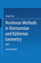 book Nonlinear Methods in Riemannian and Kählerian Geometry: Delivered at the German Mathematical Society Seminar in Düsseldorf in June, 1986