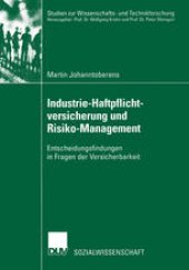 book Industrie-Haftpflichtversicherung und Risiko-Management: Entscheidungsfindungen in Fragen der Versicherbarkeit