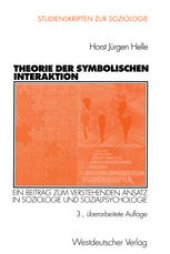 book Theorie der Symbolischen Interaktion: Ein Beitrag zum Verstehenden Ansatz in Soziologie und Sozialpsychologie