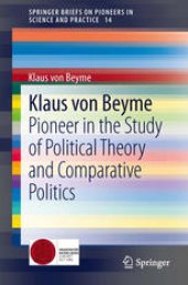 book Klaus von Beyme: Pioneer in the Study of Political Theory and Comparative Politics