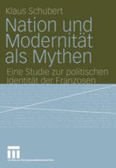 book Nation und Modernität als Mythen: Eine Studie zur politischen Identität der Franzosen