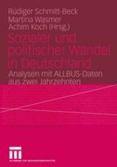 book Sozialer und politischer Wandel in Deutschland: Analysen mit ALLBUS-Daten aus zwei Jahrzehnten