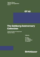 book The Gohberg Anniversary Collection: Volume I: The Calgary Conference and Matrix Theory Papers and Volume II: Topics in Analysis and Operator Theory