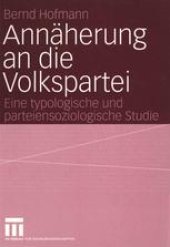 book Annäherung an die Volkspartei: Eine typologische und parteiensoziologische Studie