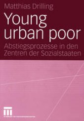 book Young urban poor: Abstiegsprozesse in den Zentren der Sozialstaaten