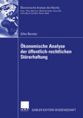 book Ökonomische Analyse der öffentlich-rechtlichen Störerhaftung: Eine Untersuchung der Altlastenproblematik und des Bundes-Bodenschutzgesetzes