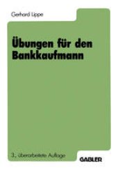 book Übungen für den Bankkaufmann: 550 programmierte Fragen mit mehr als 3000 Antworten zu den Gebieten