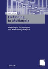 book Einführung in Multimedia: Grundlagen, Technologien und Anwendungsbeispiele