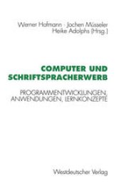 book Computer und Schriftspracherwerb: Programmentwicklungen, Anwendungen, Lernkonzepte