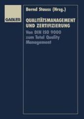 book Qualitätsmanagement und Zertifizierung: Von DIN ISO 9000 zum Total Quality Management