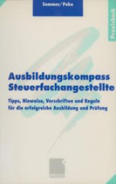 book Ausbildungskompass Steuerfachangestellte: Tipps, Hinweise, Vorschriften und Regeln für die erfolgreiche Ausbildung und Prüfung