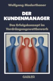 book Der Kundenmanager: Das Erfolgsrezept im Verdrängungswettbewerb