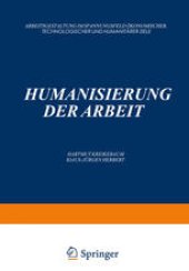 book Humanisierung der Arbeit: Arbeitsgestaltung im Spannungsfeld ökonomischer, Technologischer und Humanitärer Ziele