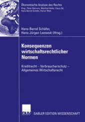 book Konsequenzen wirtschaftsrechtlicher Normen: Kreditrecht — Verbraucherschutz — Allgemeines Wirtschaftsrecht