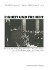 book Einheit und Freiheit: Hessische Persönlichkeiten und der Weg zur Bundesrepublik Deutschland