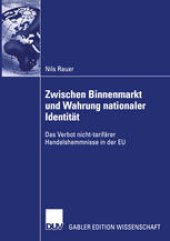 book Zwischen Binnenmarkt und Wahrung nationaler Identität: Das Verbot nicht-tarifärer Handelshemmnisse in der EU