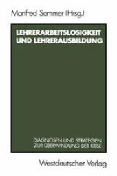 book Lehrerarbeitslosigkeit und Lehrerausbildung: Diagnosen und Strategien zur Überwindung der Krise