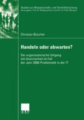 book Handeln oder abwarten?: Der organisatorische Umgang mit Unsicherheit im Fall der Jahr-2000-Problematik in der IT