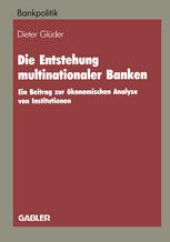 book Die Entstehung multinationaler Banken: Ein Beitrag zur ökonomischen Analyse von Institutionen