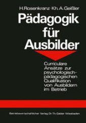 book Pädagogik für Ausbilder: Curriculare Ansätze zur psychologisch-pädagogischen Qualifikation von Ausbildern im Betrieb