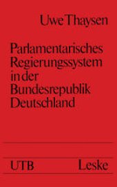 book Parlamentarisches Regierungssystem in der Bundesrepublik Deutschland: Daten — Fakten — Urteile im Grundriß